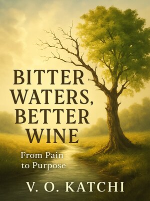 cover image of Bitter Waters, Better Wine